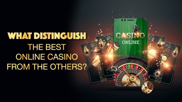 What distinguishes the best online casino from the others?